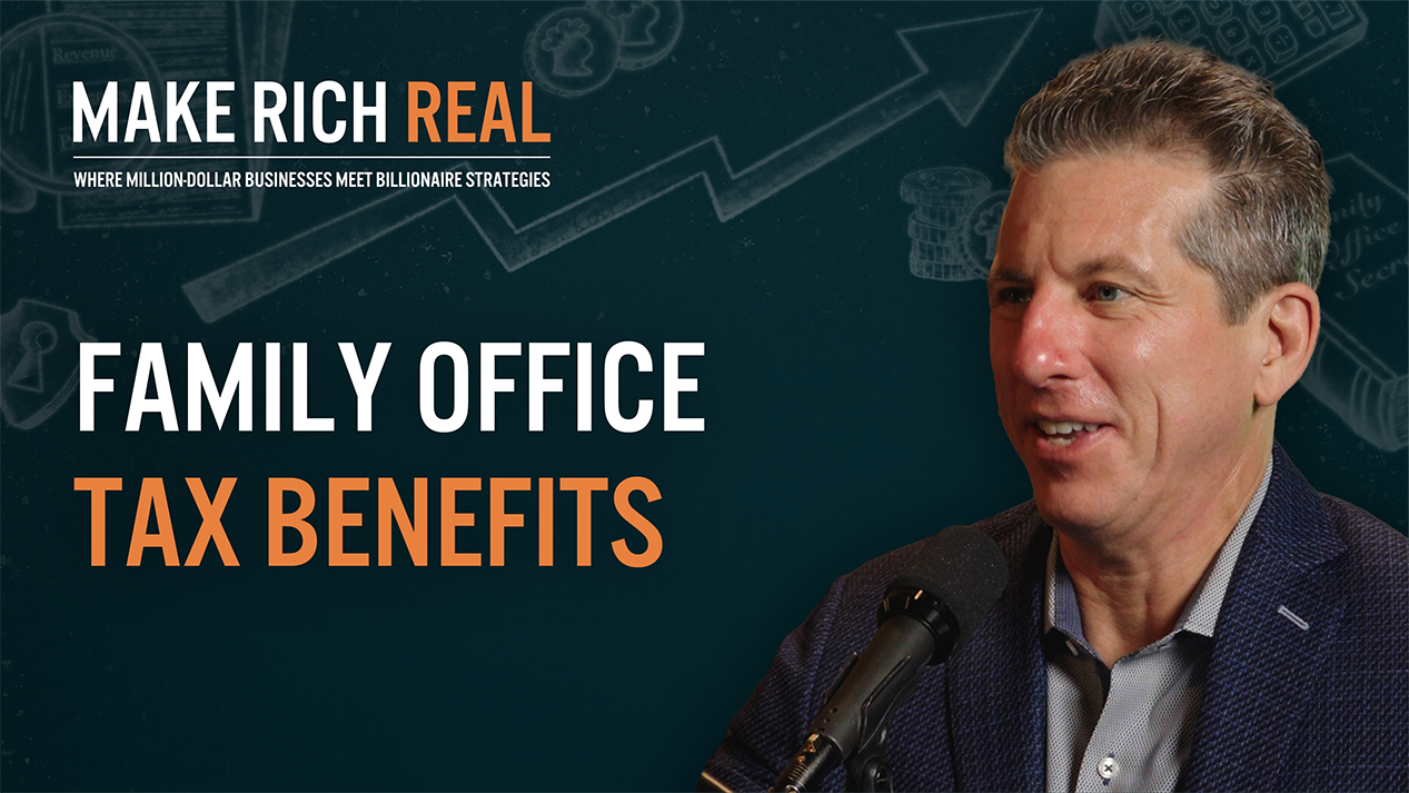 Episode 7_Family Office Tax Benefits
