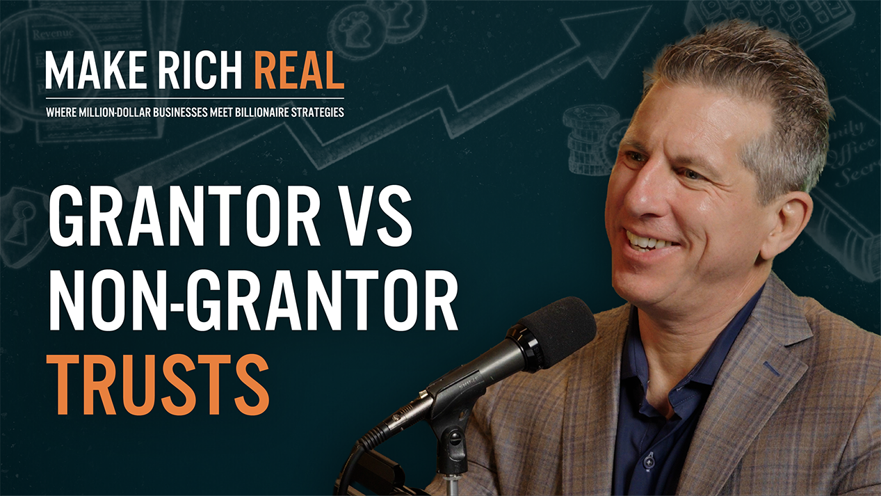 Episode 9_Grantor vs Non-Grantor Trusts