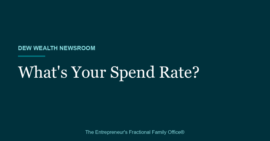 What's Your Spend Rate?, Dew Wealth Newsroom title card