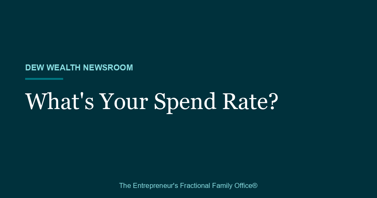 What's Your Spend Rate?, Dew Wealth Newsroom title card